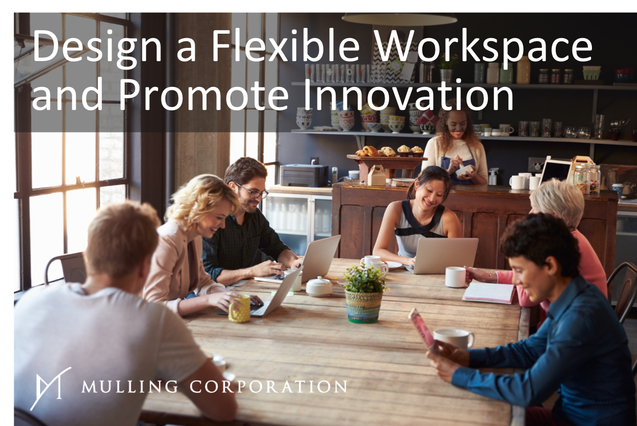 Design a Flexible Workspace and Promote Innovation