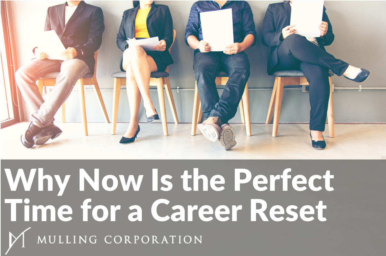 Why Now Is the Perfect Time for a Career Reset